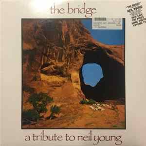 Various - The Bridge - A tribute to Neil Young. FLAC album