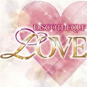 Various - Discotheque Love FLAC album
