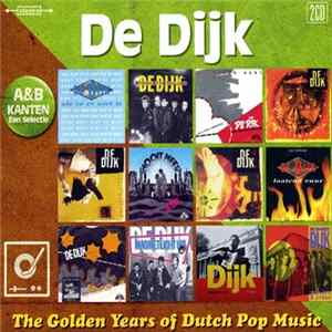 De Dijk - The Golden Years Of Dutch Pop Music (A&B Kanten - Een Selectie) FLAC album