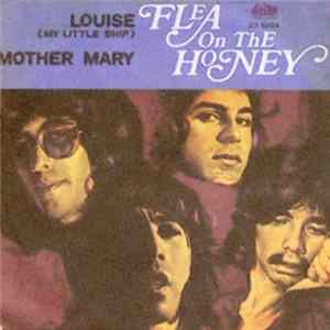 Flea On The Honey - Louise (My Little Ship) / Mother Mary FLAC album