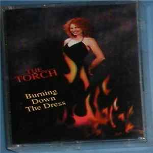 The Torch - Burning Down The Dress FLAC album
