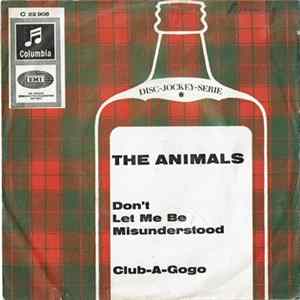 The Animals - Don't Let Me Be Misunderstood / Club-A-GoGo FLAC album