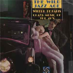 Wilbur De Paris - The Wild Jazz Age - Wilbur De Paris Plays Music Of The 20's FLAC album