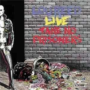 Lou Reed - Lou Reed Live - Take No Prisoners FLAC album