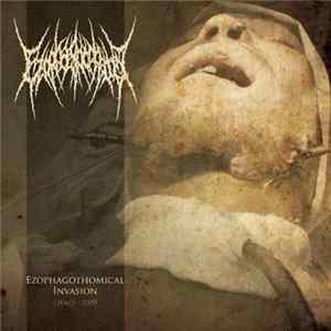 Ezophagothomia - Ezophagothomical Invasion FLAC album
