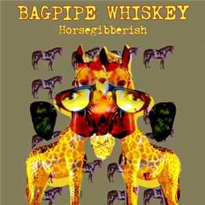 Bagpipe Whiskey - Horsegibberish FLAC album