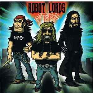 Robot Lords Of Tokyo - Robot Lords Of Tokyo FLAC album