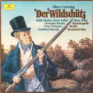 Albert Lortzing, Edith Mathis, Georgine Resick, Peter Schreier, Gottfried Hornik, Hans Sotin, Staatskapelle Berlin, Bernhard Klee - Der Wildschütz FLAC album