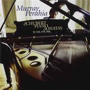 Murray Perahia, Schubert - Schubert Piano Sonatas D.958, 959, 960 FLAC album