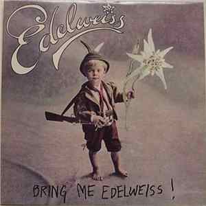 Edelweiss - Bring Me Edelweiss FLAC album