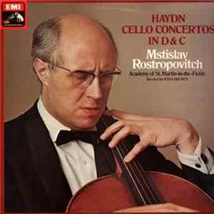 Haydn : Mstislav Rostropovitch with The Academy Of St. Martin-in-the-Fields directed by Iona Brown - Cello Concerto In C Major / Cello Concerto In D Major, Op.101 FLAC album