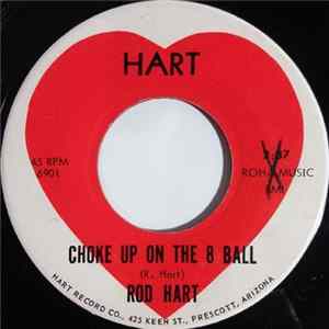 Rod Hart - Choke Up On The 8 Ball / Among the Lonely FLAC album
