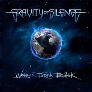 Gravity Of Silence With Sergie Mercury - World Turns Black FLAC album