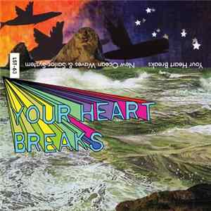 Your Heart Breaks - New Ocean Waves & Sailor System FLAC album