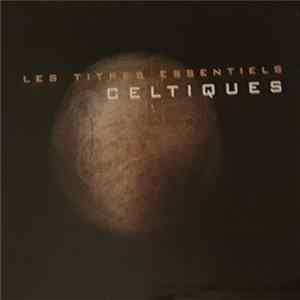 Various - Les Titres Essentiels Celtiques FLAC album