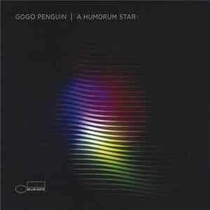 GoGo Penguin - A Humdrum Star FLAC album