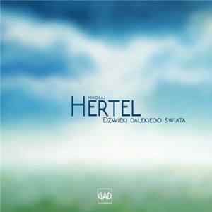 Mikołaj Hertel - Dźwięki Dalekiego świata FLAC album