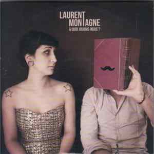 Laurent Montagne - À Quoi Jouons-nous? FLAC album