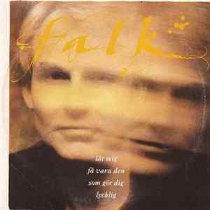Falk - Låt Mig Få Vara Den Som Gör Dig Lycklig FLAC album