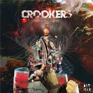 Crookers - Sixteen Chapel FLAC album
