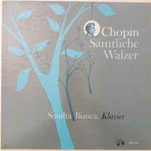 Chopin - Sondra Bianca - Sämtliche Walzer FLAC album