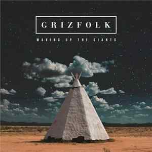 Grizfolk - Waking Up The Giants FLAC album