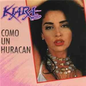 Kiara - Como Un Huracan FLAC album