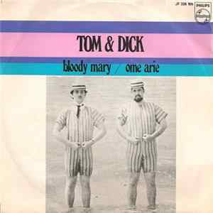 Tom & Dick - Bloody Mary / Ome Arie FLAC album