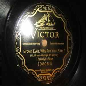 Franklyn Baur - Brown Eyes, Why Are You Blue? / Pal Of My Cradle Days FLAC album