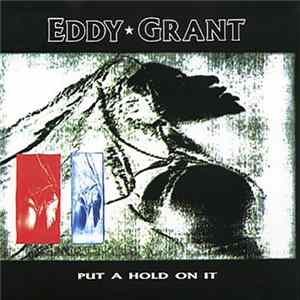 Eddy Grant - Put A Hold On It FLAC album