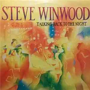 Steve Winwood - Talking Back To The Night FLAC album