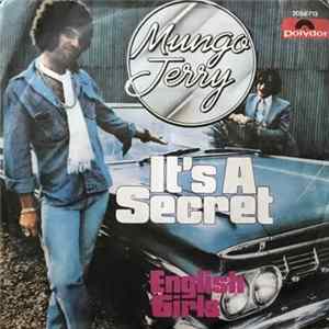 Mungo Jerry - It's A Secret / English Girls FLAC album