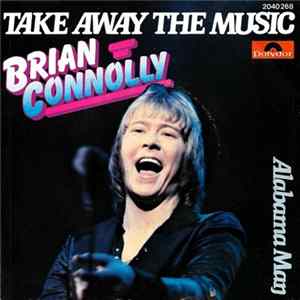 Brian Connolly - Take Away The Music FLAC album