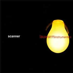 Scanner - Lauwarm Instrumentals FLAC album