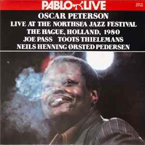 Oscar Peterson - Live At The Northsea Jazz Festival, The Hague, Holland, 1980 FLAC album