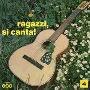 I Piccoli Cantori Di Erba - Ragazzi, Si Canta! - 4 FLAC album
