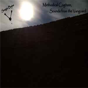 Sergio Bujez - Methodical Cogitated, Sounds From The Vanguard FLAC album