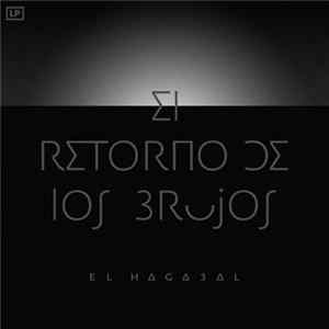 El Hagabal - El Retorno De Los Brujos FLAC album