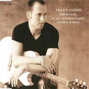 Matt Goss - Heaven Is 10 Zillion Light Years Away FLAC album