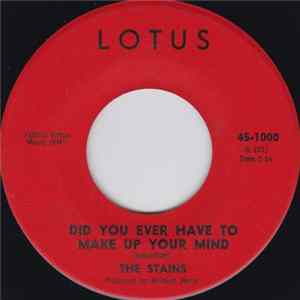 The Stains - Did You Ever Have To Make Up Your Mind / Now And Then FLAC album