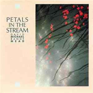 David Michael | Randy Mead - Petals In The Stream FLAC album