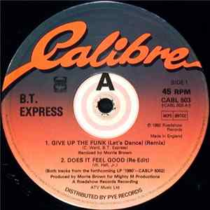 B.T. Express - Give Up The Funk (Let's Dance) / Does It Feel Good FLAC album