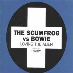 The Scumfrog Vs. Bowie - Loving The Alien FLAC album