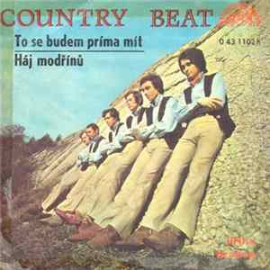 Country Beat Jiřího Brabce - To Se Budem Príma Mít / Háj Modřínů FLAC album
