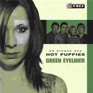 The Hot Puppies - Green Eyeliner FLAC album