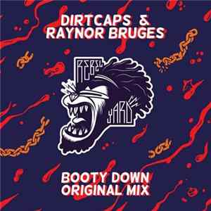 Dirtcaps & Raynor Bruges - Booty Down (Original Mix) FLAC album
