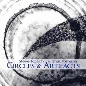 Steve Roach & Vidna Obmana - Circles & Artifacts FLAC album