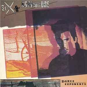 Dance Exponents - Sex And Agriculture FLAC album