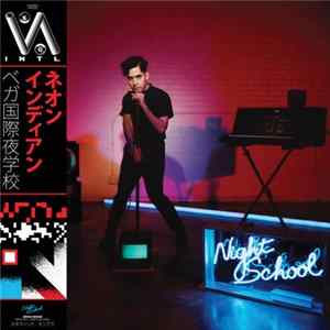 Neon Indian - VEGA INTL. Night School FLAC album
