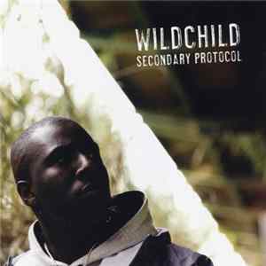Wildchild - Secondary Protocol FLAC album
